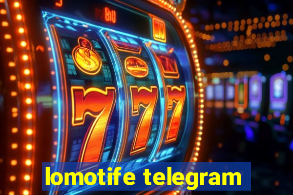 lomotife telegram