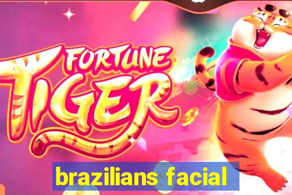 brazilians facial