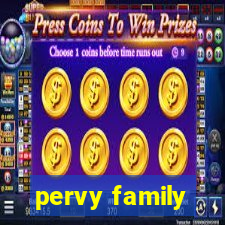 pervy family