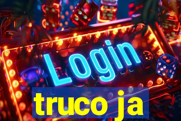 truco ja