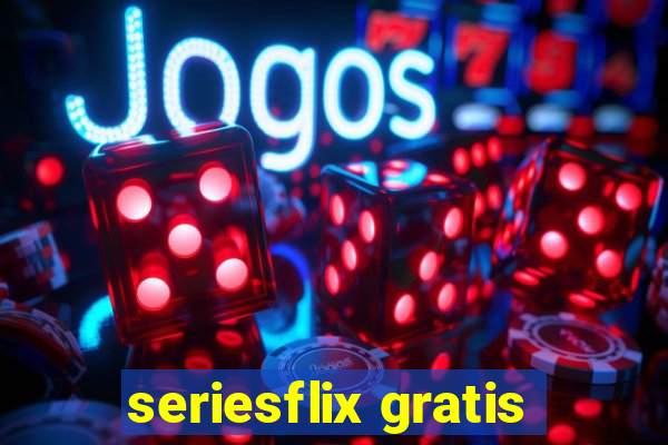 seriesflix gratis