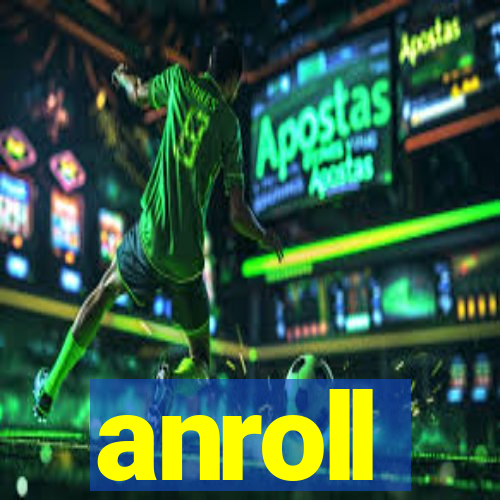 anroll