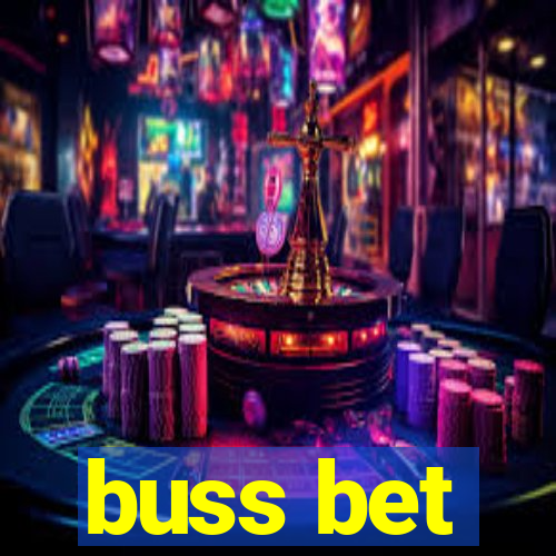 buss bet