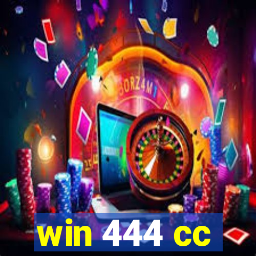 win 444 cc