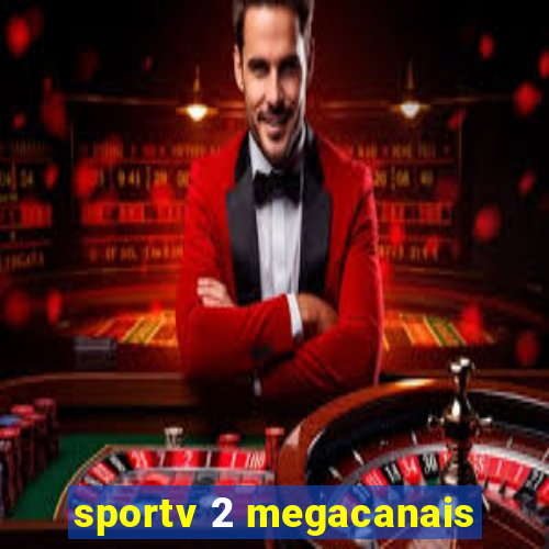 sportv 2 megacanais