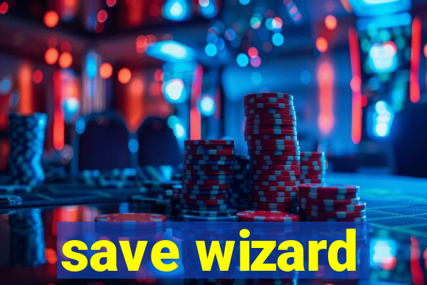 save wizard