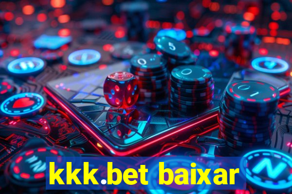 kkk.bet baixar