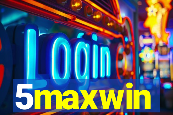 5maxwin