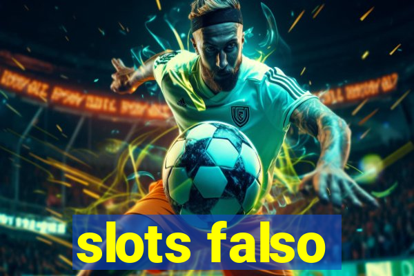 slots falso