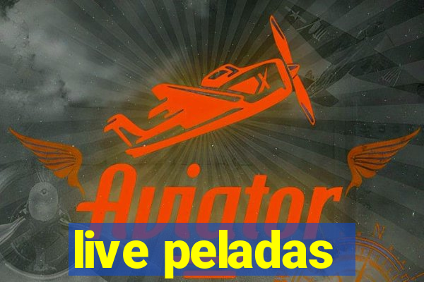 live peladas