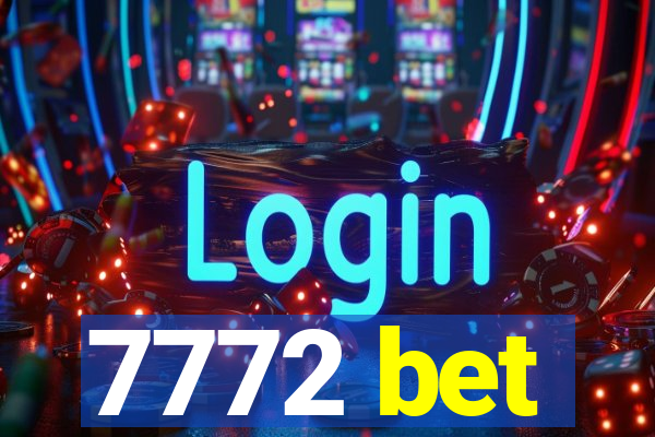 7772 bet