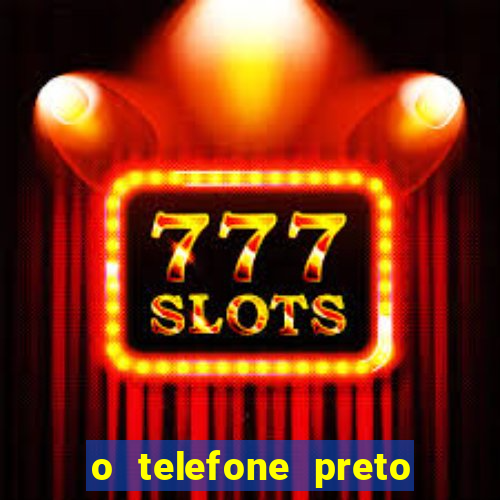 o telefone preto torrent magnet