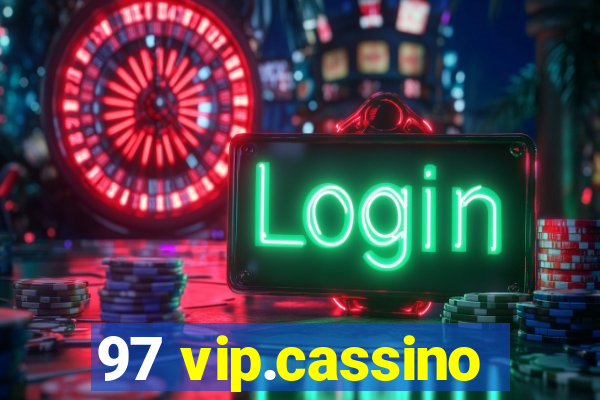 97 vip.cassino