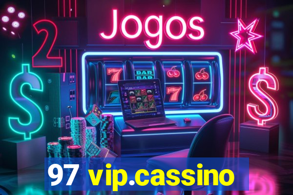 97 vip.cassino