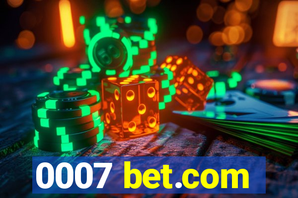 0007 bet.com