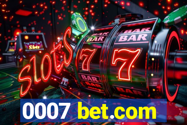 0007 bet.com