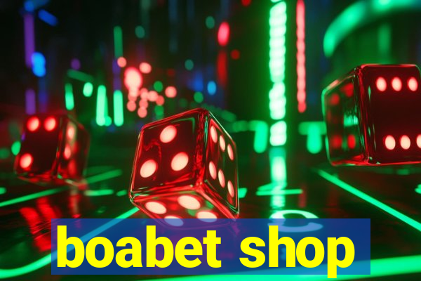 boabet shop