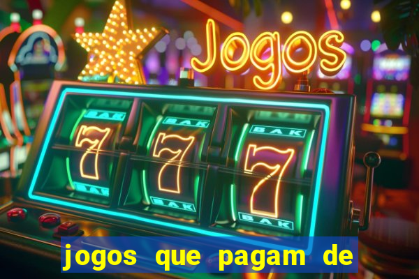 jogos que pagam de verdade sem precisar depositar