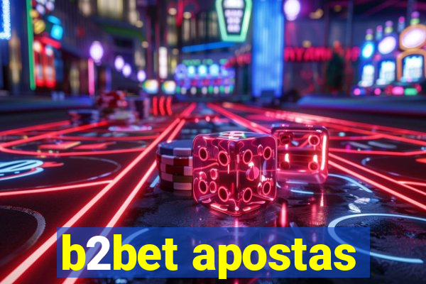 b2bet apostas