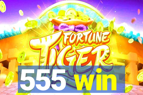 555 win