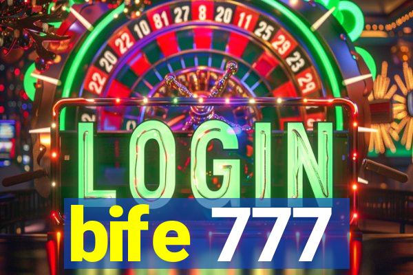 bife 777