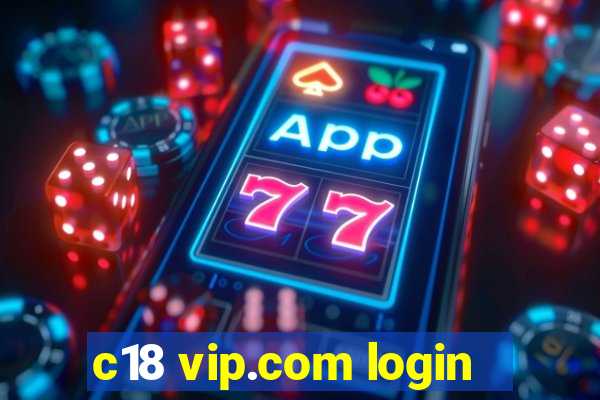 c18 vip.com login