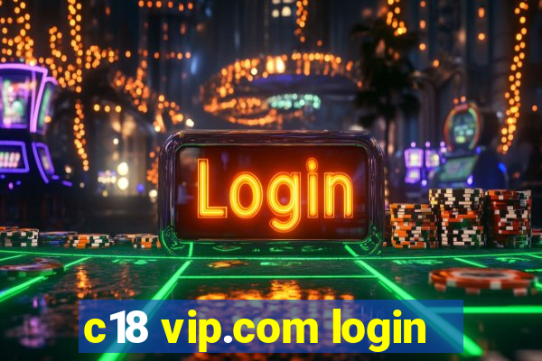 c18 vip.com login