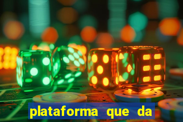 plataforma que da dinheiro no cadastro sem deposito