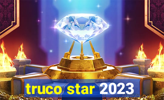 truco star 2023