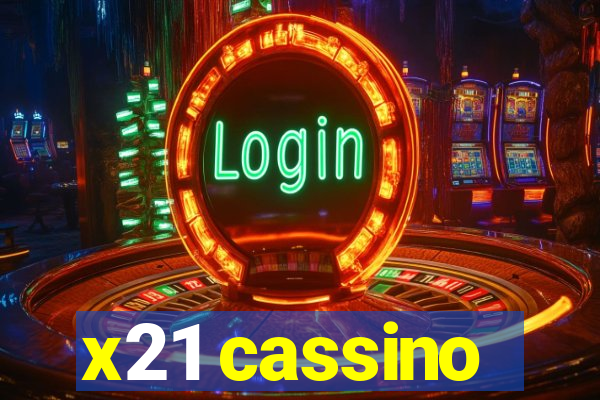 x21 cassino