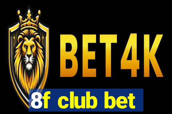 8f club bet