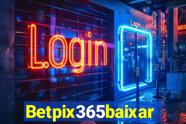 Betpix365baixar