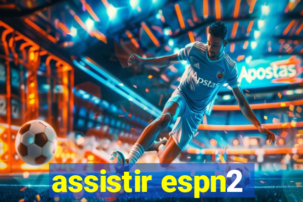 assistir espn2