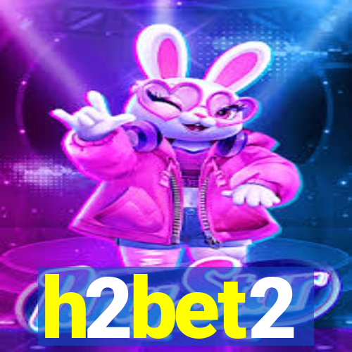 h2bet2