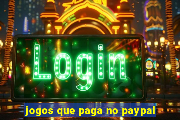 jogos que paga no paypal