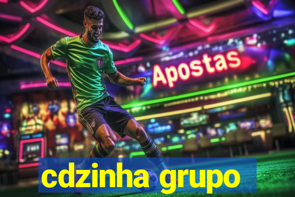 cdzinha grupo