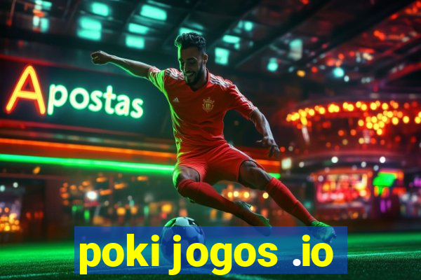 poki jogos .io