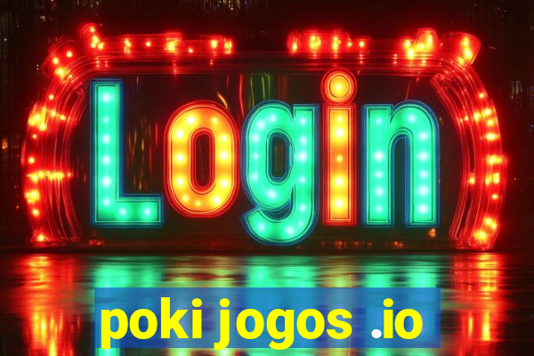 poki jogos .io