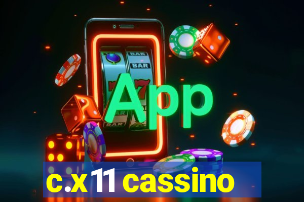 c.x11 cassino