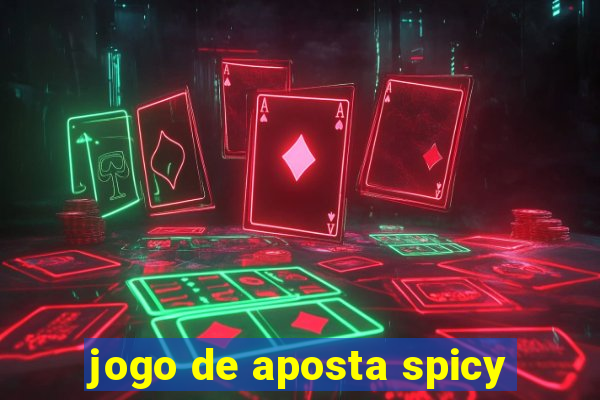 jogo de aposta spicy