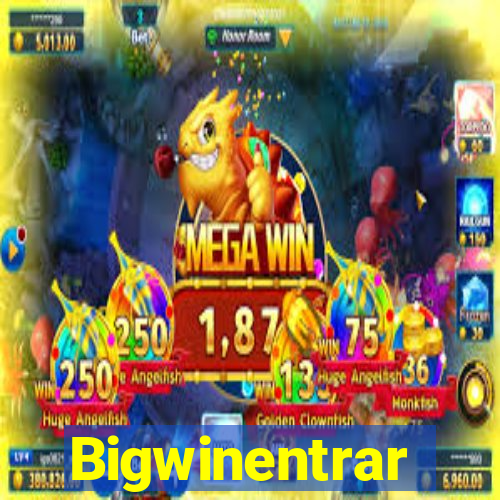 Bigwinentrar