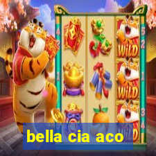 bella cia aco