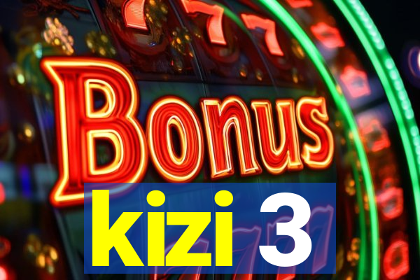 kizi 3