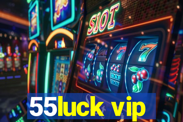 55luck vip