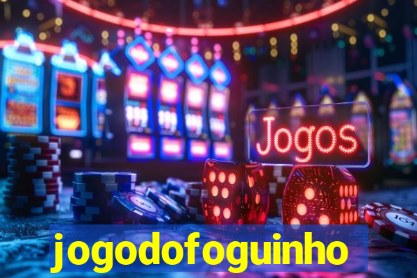 jogodofoguinho