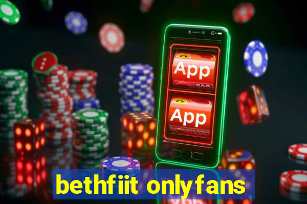 bethfiit onlyfans