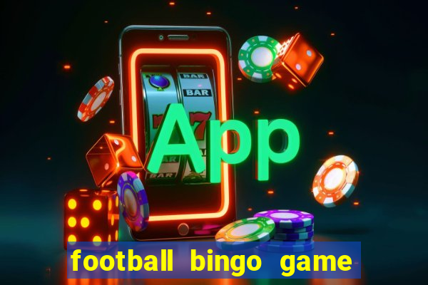 football bingo game - play now