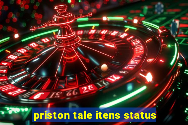 priston tale itens status