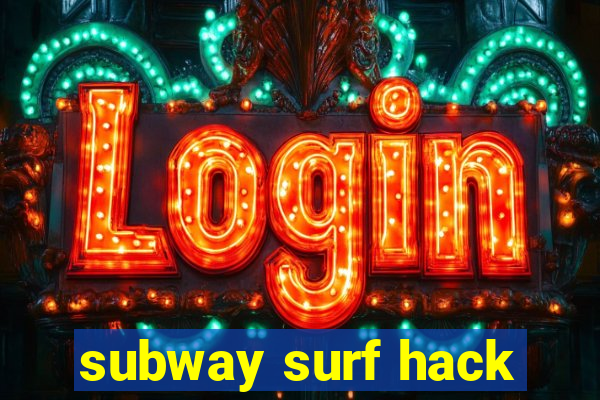 subway surf hack