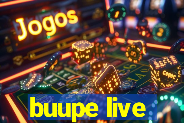 buupe live